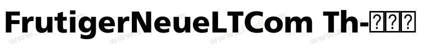 FrutigerNeueLTCom Th字体转换